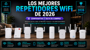 Los mejores repetidores WiFi de 2026: comparativa y guía de compra