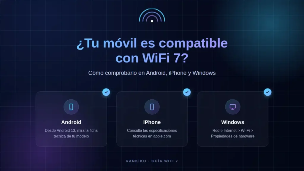 Cómo saber si tu móvil o portátil es compatible con WiFi 7 en 2026