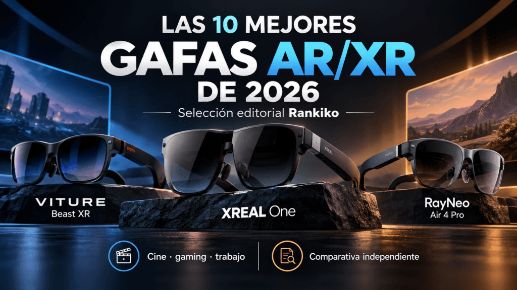 Las 10 mejores gafas AR/XR de 2026: comparativa para cine, gaming y trabajo
