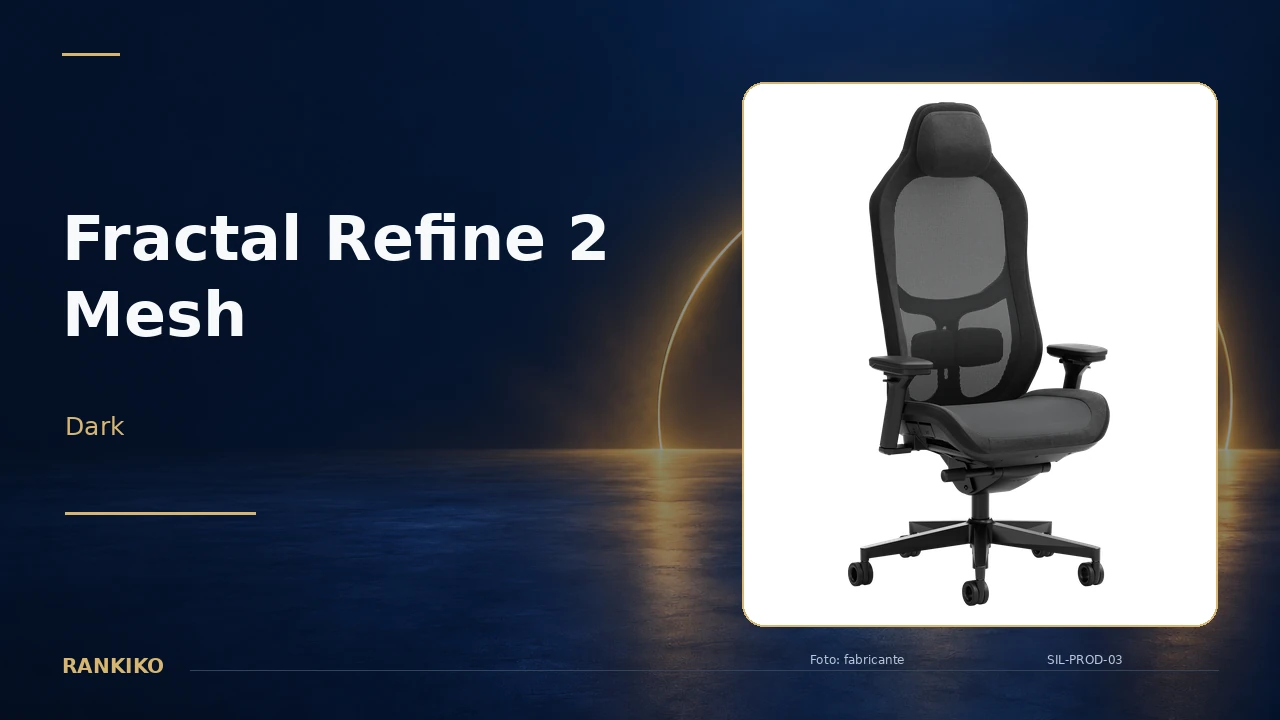 Fractal Design Refine 2 Mesh Dark en la comparativa de sillas gaming de Rankiko